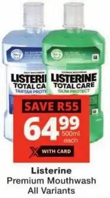 Checkers Listerine Premium Mouthwash All Variants offer
