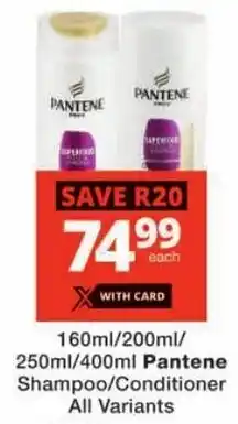 Checkers Pantene Shampoo/ Conditioner All Variants offer