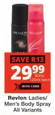 Checkers Revlon Ladies/ Men's Body Spray All Variants offer