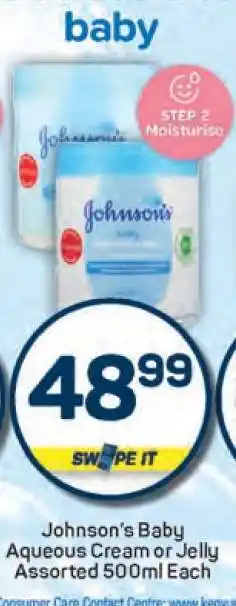 Pick n Pay Johnson's Baby Aqueous Cream or Jelly Assorted 500ml Each offer