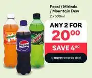 PEP Pepsi / Mirinda / Mountain Dew (2 x 500ml) - Any 2 offer