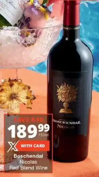 Checkers Liquor Shop Boschendal Nicolas Red Blend Wine offer