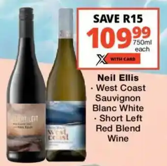 Checkers Liquor Shop Neil Ellis West Coast Sauvignon Blanc White, Short Left Red Blend Wine offer