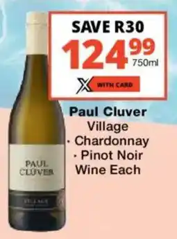 Checkers Liquor Shop Paul Cluver Village Chardonnay, Pinot Noir Wine offer