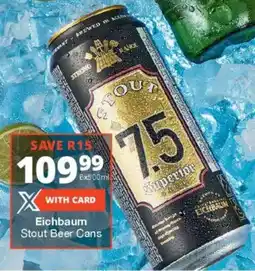 Checkers Liquor Shop Eichbaum Stout Beer Cans offer