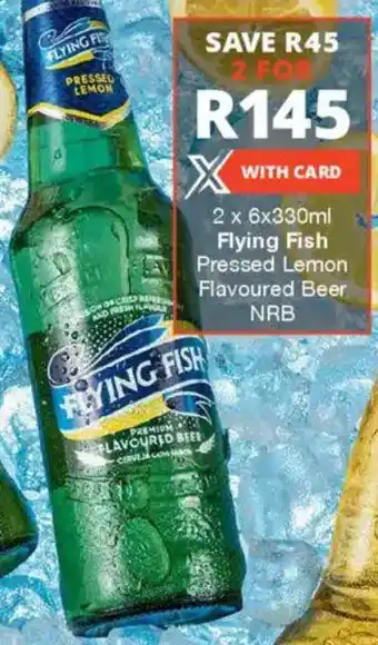 Checkers Liquor Shop Flying Fish Pressed Lemon Flavoured Beer NRB offer