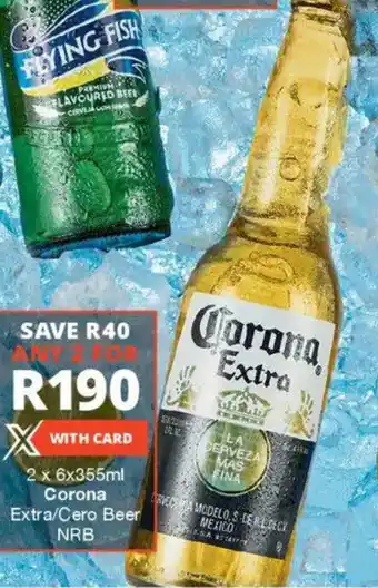 Checkers Liquor Shop Corona Extra/ Cero Beer NRB offer