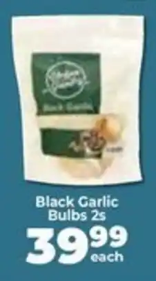Food Lover's Market Black Garlic Bulbs offer