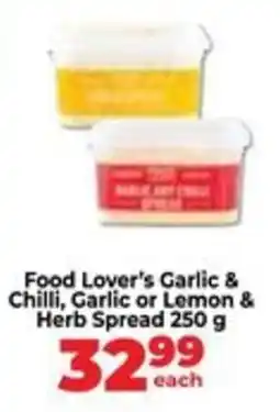 Food Lover's Market Food Lover's Garlic & Chilli, Garlic or Lemon & Herb Spread offer