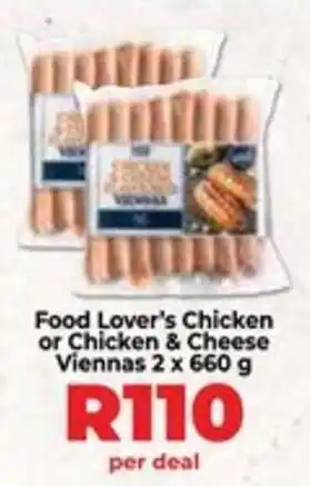 Food Lover's Market Food Lover's Chicken or Chicken & Cheese Viennas offer