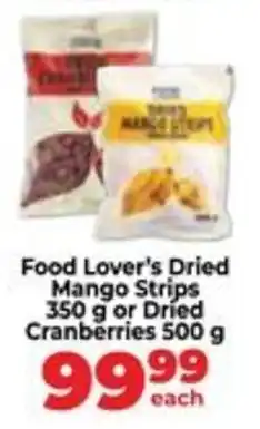 Food Lover's Market Food Lover's Dried Mango Strips or Dried Cranberries offer