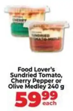 Food Lover's Market Food Lover's Sundried Tomato, Cherry Pepper or Olive Medley offer