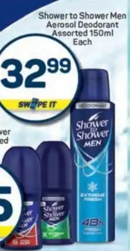 Pick n Pay Shower to Shower Men Aerosol Deodorant Assorted offer