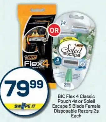Pick n Pay BIC Flex 4 Classic Pouch or Soleil Escape 5 Blade Female Disposable Razors offer