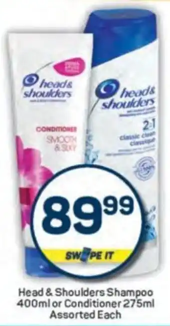 Pick n Pay Head & Shoulders Shampoo or Conditioner Assorted offer