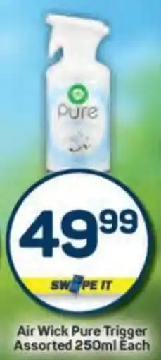 Pick n Pay Air Wick Pure Trigger Assorted offer