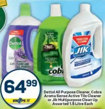 Pick n Pay Dettol All Purpose Cleaner, Cobra Aroma Sense Active Tile Cleaner or Jik Multipurpose Clean Up Assorted offer