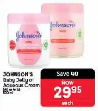 Makro JOHNSON'S Baby Jelly or Aqueous Cream offer