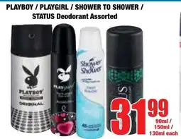 Boxer Superstores PLAYBOY/ PLAYGIRL/ SHOWER TO SHOWER / STATUS Deodorant Assorted offer