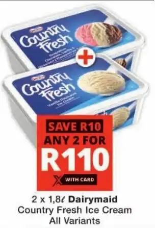 Checkers Dairymaid Country Fresh Ice Cream All Variants offer