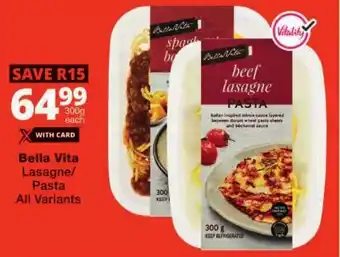 Checkers Bella Vita Lasagne/ Pasta All Variants offer