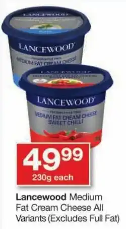 Checkers Lancewood Medium Fat Cream Cheese All Variants offer