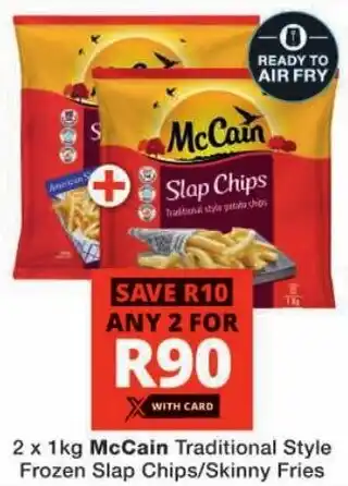 Checkers McCain Traditional Style Frozen Slap Chips/ Skinny Fries offer