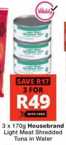 Checkers Housebrand Light Meat Shredded Tuna in Water offer