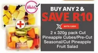 Checkers Pineapple Cubes/ Pre-Cut Seasonal/ Cut Pineapple Fruit Salad offer