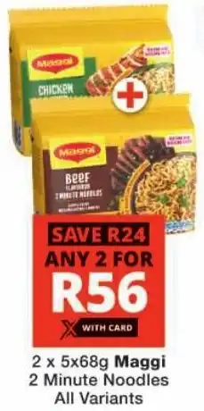 Checkers Maggi 2 Minute Noodles All Variants offer