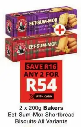 Checkers Bakers Eet-Sum-Mor Shortbread Biscuits All Variants offer