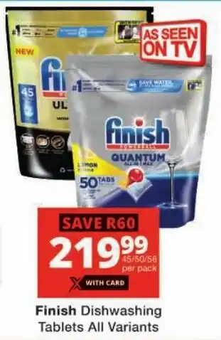 Checkers Finish Dishwashing Tablets All Variants offer
