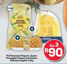 Pick n Pay PnP Bananas Prepack, Queen Pineapple Prepack and Golden Delicious Apples 1.5kg offer