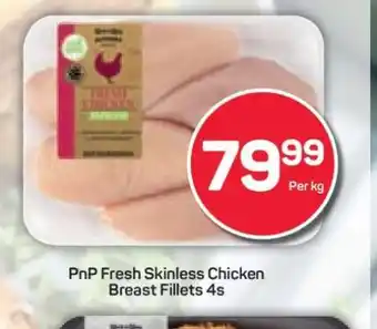 Pick n Pay PnP Fresh Skinless Chicken Breast Fillets 4s offer