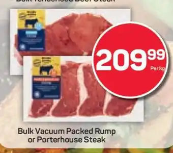 Pick n Pay Bulk Vacuum Packed Rump or Porterhouse Steak offer