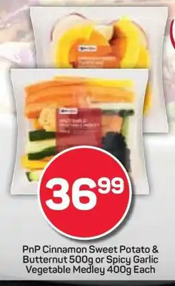 Pick n Pay PnP Cinnamon Sweet Potato & Butternut 500g or Spicy Garlic Vegetable Medley 400g Each offer