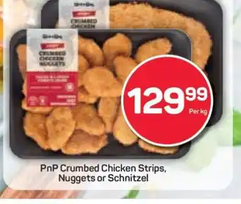 Pick n Pay PnP Crumbed Chicken Strips, Nuggets or Schnitzel offer