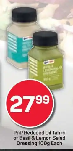 Pick n Pay PnP Reduced Oil Tahini or Basil & Lemon Salad Dressing 100g Each offer