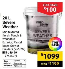 Builders Warehouse Fired Earth Severe Weather offer