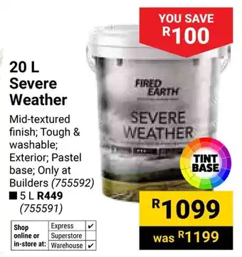 Builders Warehouse Fired Earth Severe Weather offer