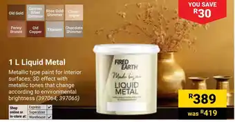 Builders Warehouse Fired Earth Liquid Metal offer