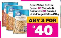 Game Great Value Butter Beans OR Tomato & Onion Mix OR Curried Mixed Vegetables 410 g offer