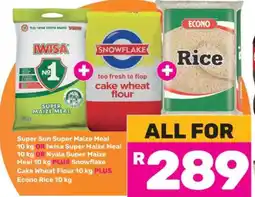 Game Super Sun Super Maize Meal, Snowflake Cake Wheat Flour, Econo Rice offer