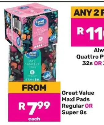 Game Great Value Maxi Pads offer