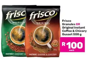 Game Frisco Granules OR Original Instant Coffee & Chicory Gusset 500 g offer