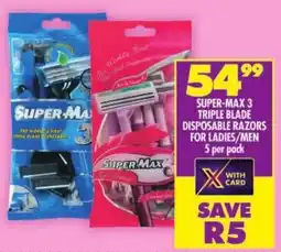 Shoprite Super-max 3 triple blade disposable razors for ladies/ men offer