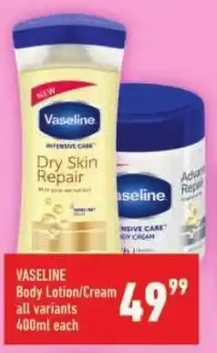 Shoprite VASELINE Body Lotion/ Cream offer