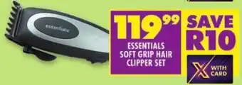 Shoprite Essentials soft grip hair clipper set offer