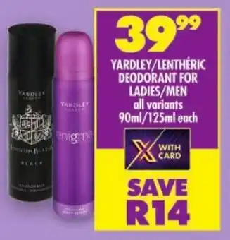 Shoprite Yardley/ lenthéric deodorant for ladies/ men offer