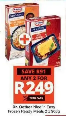 Checkers Dr. Oetker Nice 'n Easy Frozen Ready Meals 2 x 900g offer